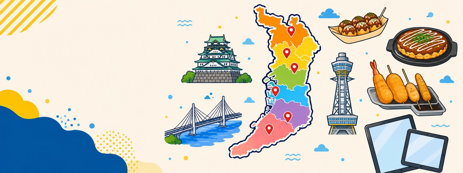 大阪府の地図と、大阪城・通天閣・たこ焼き・お好み焼き・串カツ・大阪湾に架かる橋のイラスト